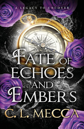 Fate of Echoes and Embers: BookTok will love this! The addictive heart-piercing romantasy read from C. L. Mecca for 2025 C.L. Mecca 9781806258536