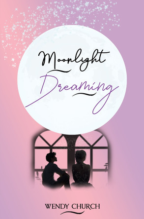 Moonlight Dreaming Wendy Church 9781836710844
