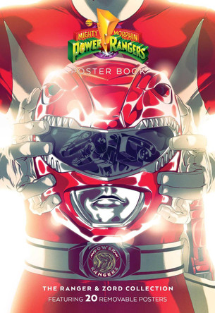 Mighty Morphin Power Rangers: Rangers & Zords Poster Book Goni Montes 9781684151714