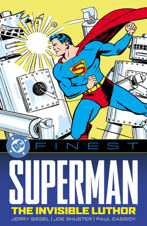 DC Finest: Superman: The Invisible Luthor Jerry Siegel 9781799503323