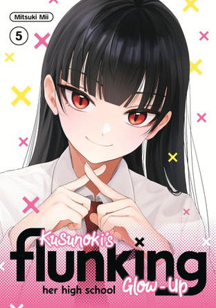 Kusunoki's Flunking Her High School Glow-Up 5 Mitsuki Mii 9798888775905
