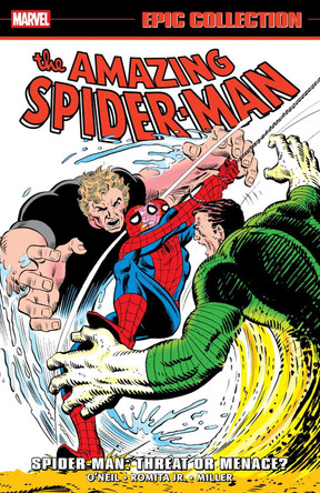 Amazing Spider-Man Epic Collection: Spider-Man - Threat Or Menace? Dennis O'Neill 9781302960490
