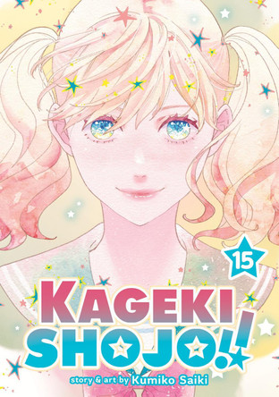 Kageki Shojo!! Vol. 15 Kumiko Saiki 9798893739442 Kageki Shojo!! Vol. 15 Kumiko Saiki 9798893739442
