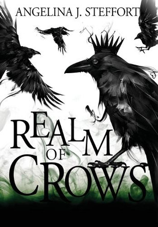 Realm of Crows Angelina J Steffort 9783903357976