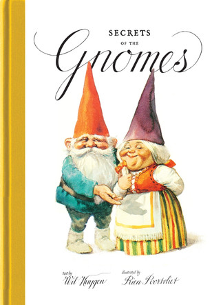 Secrets of the Gnomes Rien Poortvliet 9781419784637