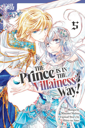 The Prince Is in the Villainess' Way!, Volume 5 Minami Shiina 9781427882820