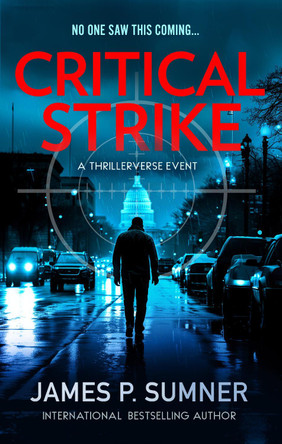 Critical Strike: A Thrillerverse Event James P. Sumner 9781036701468