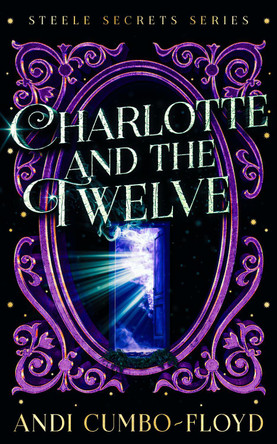Charlotte and the Twelve Andi Cumbo-Floyd 9781036704063 Charlotte and the Twelve Andi Cumbo-Floyd 9781036704063