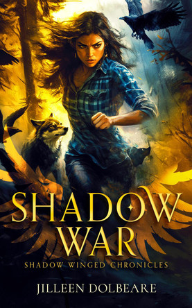 Shadow War: An Alaskan Folklore Urban Fantasy Jilleen Dolbeare 9781036706067
