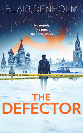The Defector Blair Denholm 9781036708320