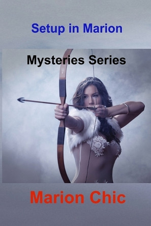 Setup in Marion: Mysteries Series Marion Chic 9781806300761