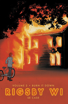 Burn It Down: Rigsby WI Volume 2 S. E. Case 9781638991595