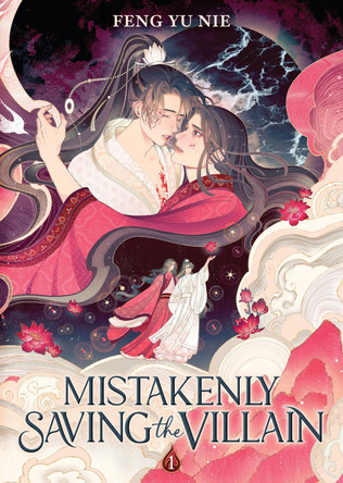 Mistakenly Saving the Villain (Novel) Vol. 1 Feng Yu Nie 9798895610985