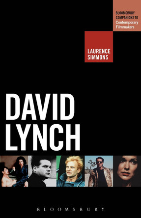 David Lynch Laurence Simmons (University of Auckland, New Zealand) 9781623566883 David Lynch Laurence Simmons (University of Auckland, New Zealand) 9781623566883