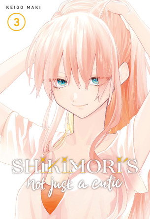 Shikimori's Not Just a Cutie 3 Keigo Maki 9781646511938 [USED COPY]