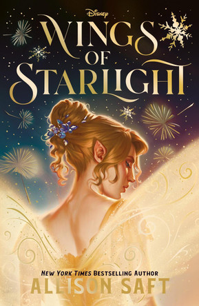 Disney Wings of Starlight: the sweeping, star-crossed romantic fantasy from bestselling author Allison Saft Allison Saft 9781835871317 [USED COPY]