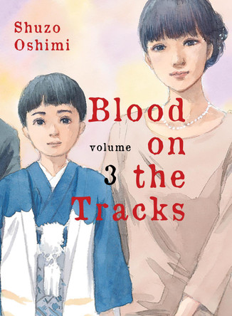 Blood on the Tracks 3 Shuzo Oshimi 9781949980783 [USED COPY]