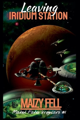 Leaving Iridium Station Maizy Fell 9798231455522