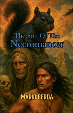 The son of the necromancer Mario Cerda 9798231859269 The son of the necromancer Mario Cerda 9798231859269