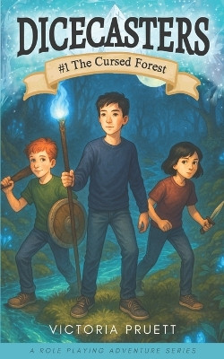 DICECASTERS #1 The Cursed Forest Victoria Pruett 9781968612009