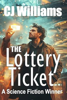 The Lottery Ticket Cj Williams 9798292370505