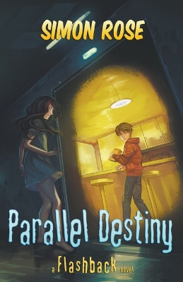 Parallel Destiny Simon Rose 9781989407745
