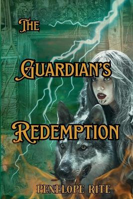 The Guardian's Redemption Penelope Rite 9798291846148