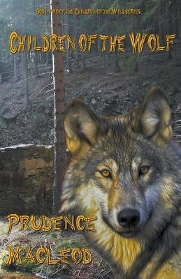 Children of the Wolf Prudence MacLeod 9781927478615