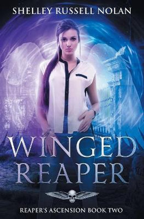 Winged Reaper: Reaper's Ascension Book Two Shelley Russell Nolan 9780648168355