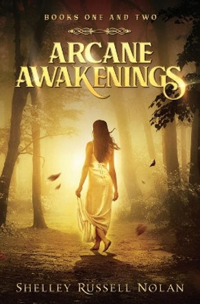 Arcane Awakenings Books One and Two Shelley Russell Nolan 9780648168317