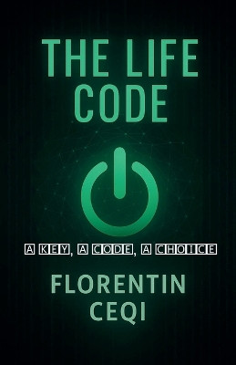The Life Code Florentin Ceqi 9798231028504