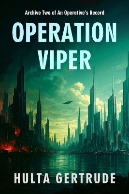 Operation Viper Hulta Gertrude 9798294666262