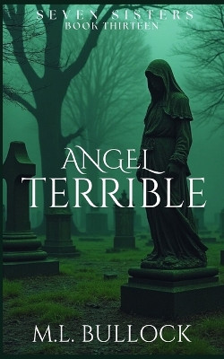 Angel Terrible M L Bullock 9798293632756