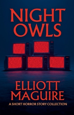 Night Owls Elliott Maguire 9798231817214