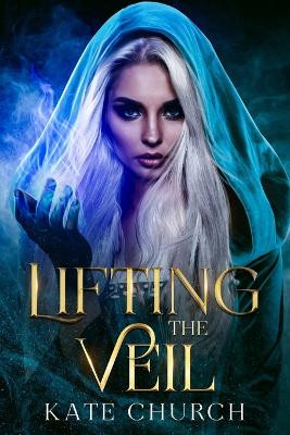 Lifting the Veil Kate Church 9781735818344