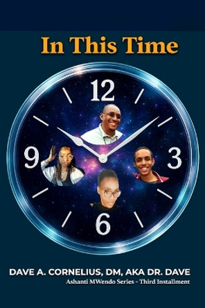 In This Time Dave A Cornelius 9798986671475