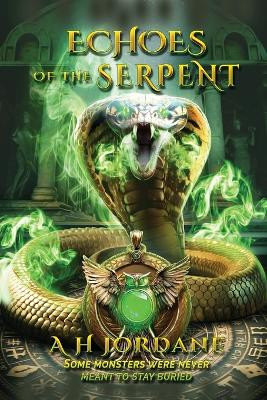 Echoes of the Serpent A H Jordane 9781968183028