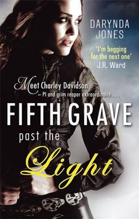 Fifth Grave Past the Light: Number 5 in series Darynda Jones 9780749959180 Fifth Grave Past the Light: Number 5 in series Darynda Jones 9780749959180
