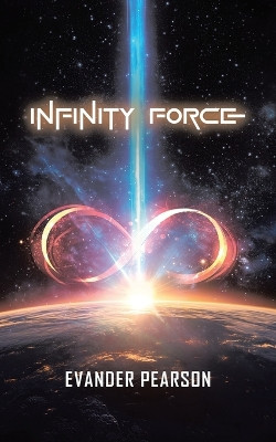 Infinity Force Evander Pearson 9781834180595