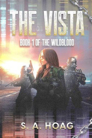 The Vista: Book 1 of The Wildblood Sheila A Hoag 9781966538011