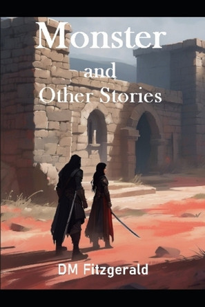 Monster and other stories David M Fitzgerald 9798293728084