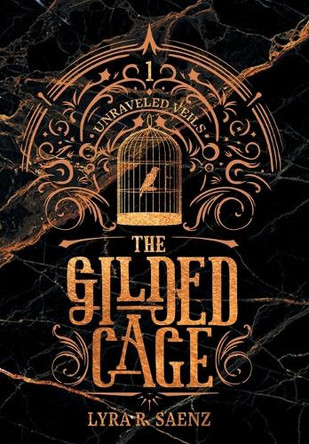 The Gilded Cage Lyra R Saenz 9798823209458