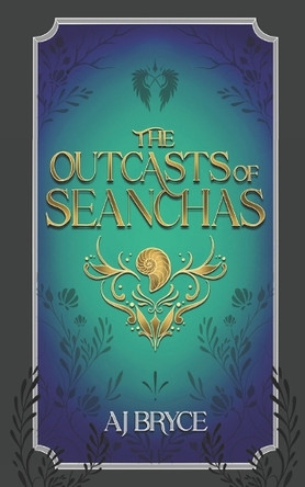 The Outcasts of Seanchas: The Novella of Romance, Secrets and Magic. Shannon Chalmers 9781068770319