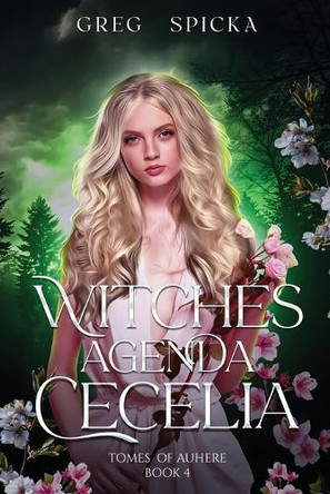 Witches Agenda: Cecelia Greg Spicka 9781961918054