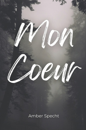Mon Coeur Amber Specht 9798293307197