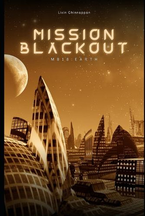 Mission Blackout: Earth: MB18 Lixin Chinnappan 9798289443205