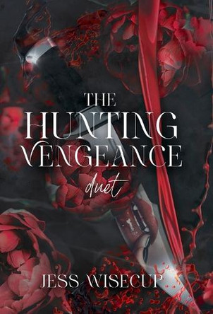The Hunting Vengeance Duet Jess Wisecup 9798349453953