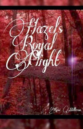 Hazel's Royal Plight Kimi Milliron 9798231351985