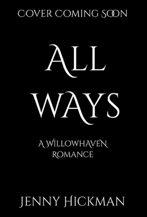 All Ways: To Win a Fae Heart Jenny Hickman 9781962278256