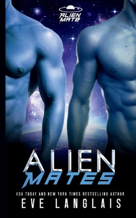 Alien Mates Eve Langlais 9781773845890